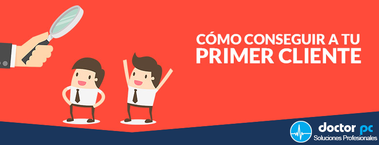 Cómo Conseguir tu Primer Cliente: Consejos Efectivos para Lograrlo